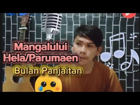 Mangalului Hela/Parumaen (cover) ,cipt:Bulan Panjaitan, Lagu Viral.      #lagubatakterbaru