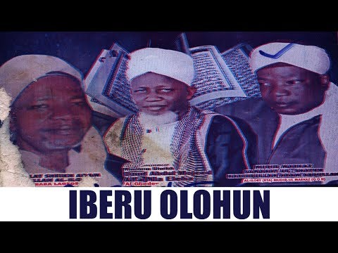IBERU OLOHUN - Fadilat Sheikh Daud Alfa Nla