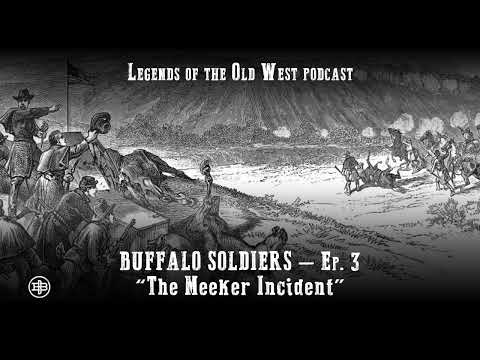 LEGENDS OF THE OLD WEST | Buffalo Soldiers Ep3 — “The Meeker Incident”