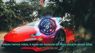 Download lagu DRUM TIKTOK VIRAL X AKIM OK PARDON. By DJ PAUL BIGATA REMIX mp3