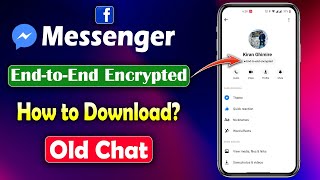 Facebook Messenger End-to-end Encrypted | How to Download Old Chat History in Messenger?