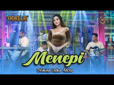 MENEPI - Difarina Indra Adella - OM ADELLA