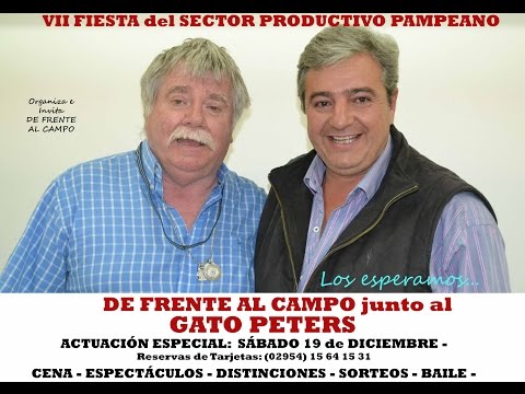 DE FRENTE AL CAMPO junto al GATO PETERS - FIESTA DEL SECTOR PRODUCTIVO PAMPEANO -