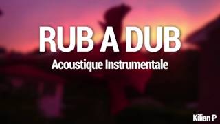 Rub A Dub Fauve  -  Acoustique Instrumentale