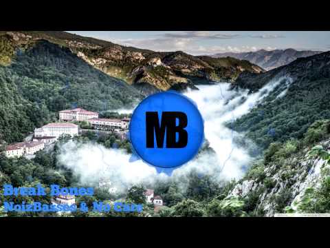 NoizBasses & No Care - Break Bones [MELBOURNE BOUNCE]