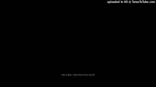 Sifter & Adan – Didn't Mean To Turn You Off