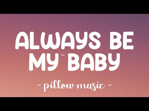 Always Be My Baby - Mariah Carey (Lyrics) 🎵