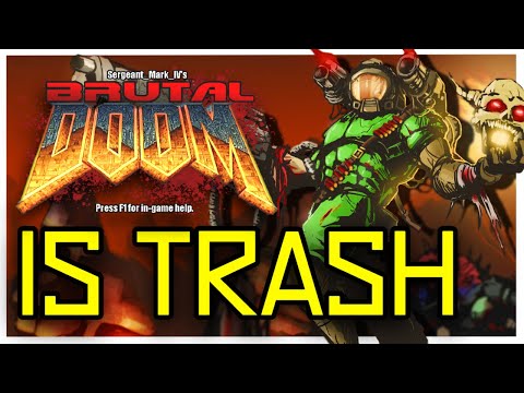 Brutal DOOM is TRASH, But Why? [READ PINNED COMMENT]
