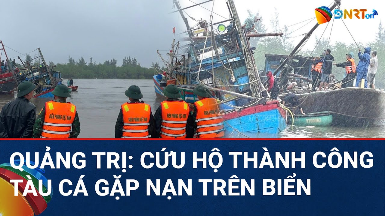 CHÀO NGÀY MỚI | Bộ đội Biên phòng Quảng Trị kịp thời cứu hộ tàu cá bị chìm tại Nam Cửa Việt