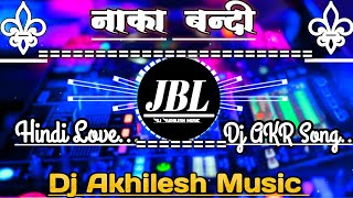 Download lagu Naka Bandi Old || Hindi song Mela ||Competition | Song Remix ||Dj Akhilesh Music Dj Vikrant Allhabad mp3