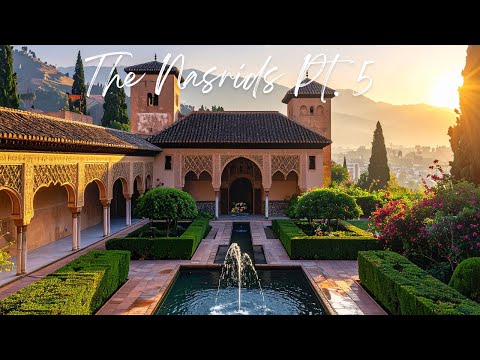 The Nasrids Pt. 5: Inside Granada’s Last Great Sultans: Yusuf II & Yusuf III