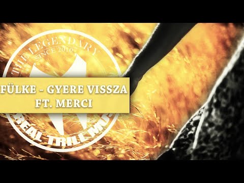 Fülke - Gyere Vissza feat. Merci