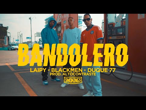 Laipy Ft Duque 77 x Blackmen - Bandolero