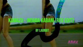 Download lagu Kamazu I Indaba Kabani (RFX Edit) [] mp3
