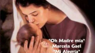 Oh Madre Mía - Marcela Gael (Consagración a la Virgen María)