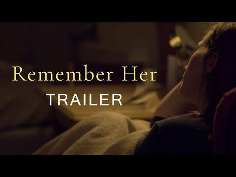 REMEMBER HER - Trailer