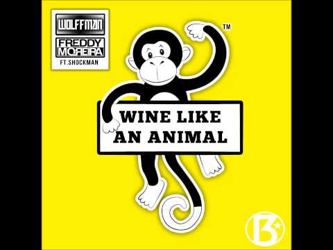 Wolffman & Freddy Moreira ft. Shockman - Wine Like An Animal (Radio Edit)
