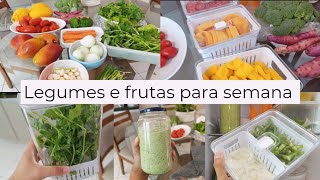 Organizando alimentação saudável para semana | frutas , legumes e verduras