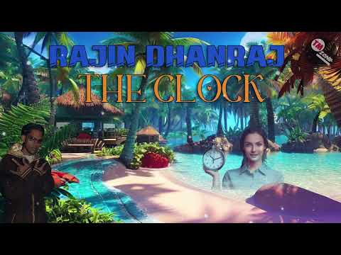 Rajin Dhanraj - The Clock  ( Requested )