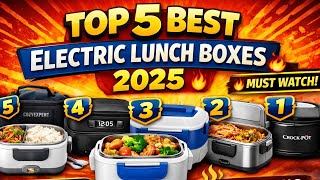 Top 5 Best Electric Lunch Boxes 2025 🔥 | Portable Food Warmers for Work, Car & Travel