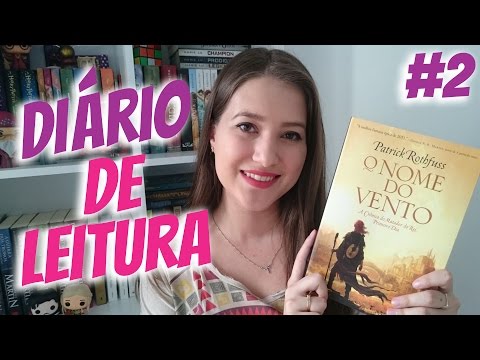 DIÁRIO DE LEITURA #2 | LENDO O NOME DO VENTO | Patricia Lima