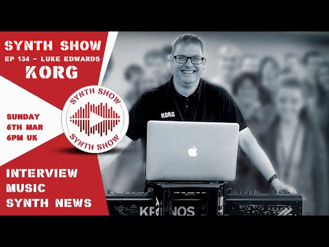 GEOSynths Synth Show - Ep134 - With Luke Edwards - Korg