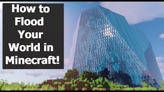 How to Flood Your World in Minecraft!