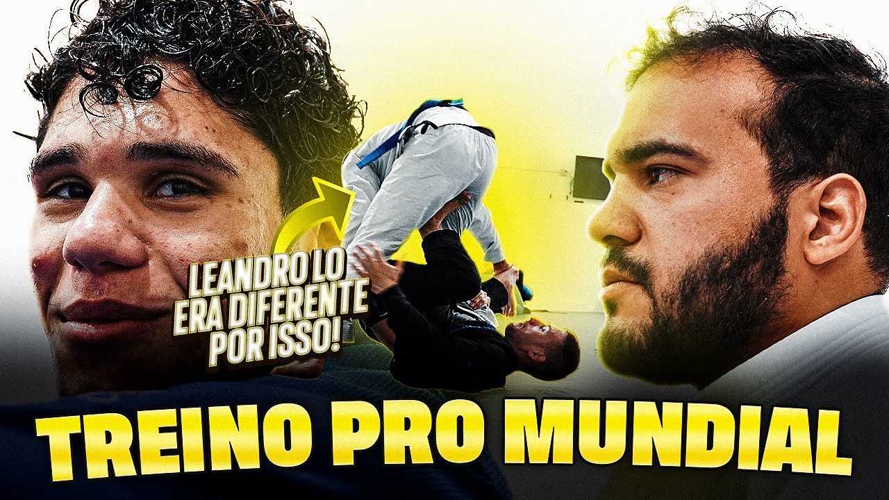 POR ISSO LEANDRO LO NÃO PERDIA E COMO MEU TIME TREINA PARA O MUNDIAL DA IBJJF
