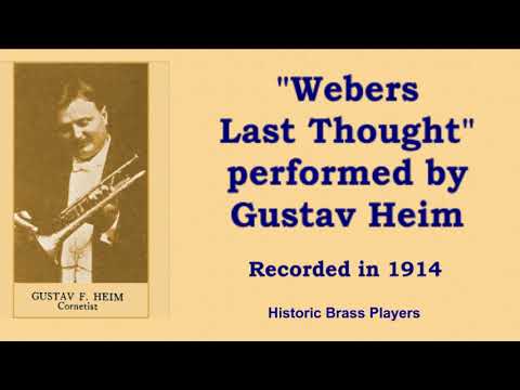 Gustav Heim, Cornet: "Webers Last Thought" - Recorded in 1914