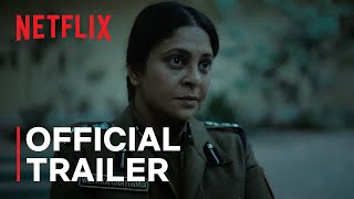 Delhi Crime: Season 2 | Official Trailer | Netflix India