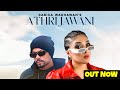 ATHRI JAWANI RABICA WADHAWAN BOHEMIA PUNJABI SONG LATEST 2023