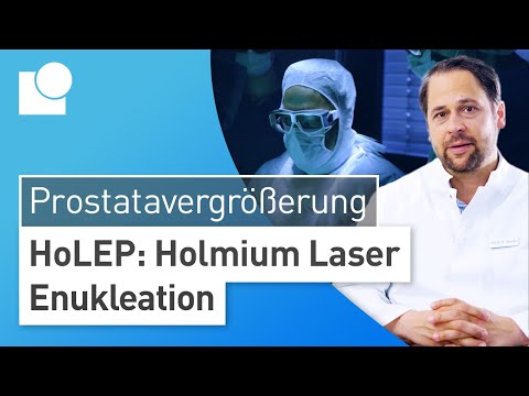 Holmium Laser Enukleation zur schonenden Behandlung der gutartigen Prostatavergrößerung | HoLEP