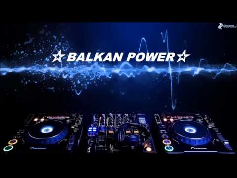 BALKAN HOUSE MIX ☆BALKAN POWER☆
