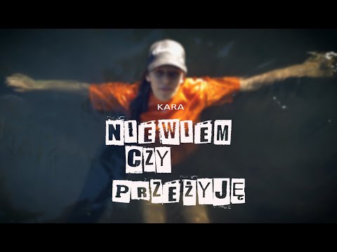 KARA - Nie wiem czy przeżyję prod. RND