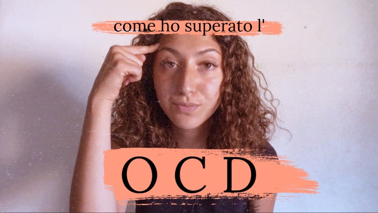 Come ho superato il Disturbo Ossessivo Compulsivo