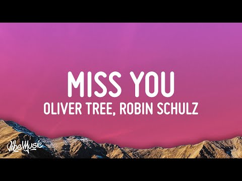 Oliver Tree & Robin Schulz - Miss You (Lyrics)