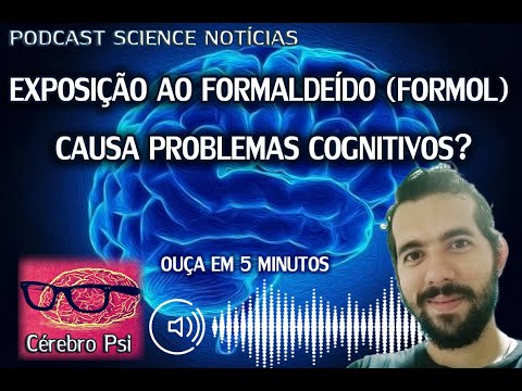 EXPOSIÇÃO AO FORMALDEÍDO (FORMOL) CAUSA PROBLEMAS COGNITIVOS?