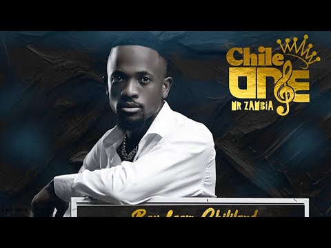 Chile One Mr Zambia - Boy from Chililand ALL SONGS Full Album