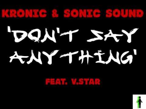 dj Kronic(uk) & Sonic Sound feat. V-Star- 'dont say anything' (preview).wmv