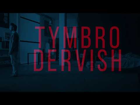 Tymbro - "Dervish" (Official Videoclip)