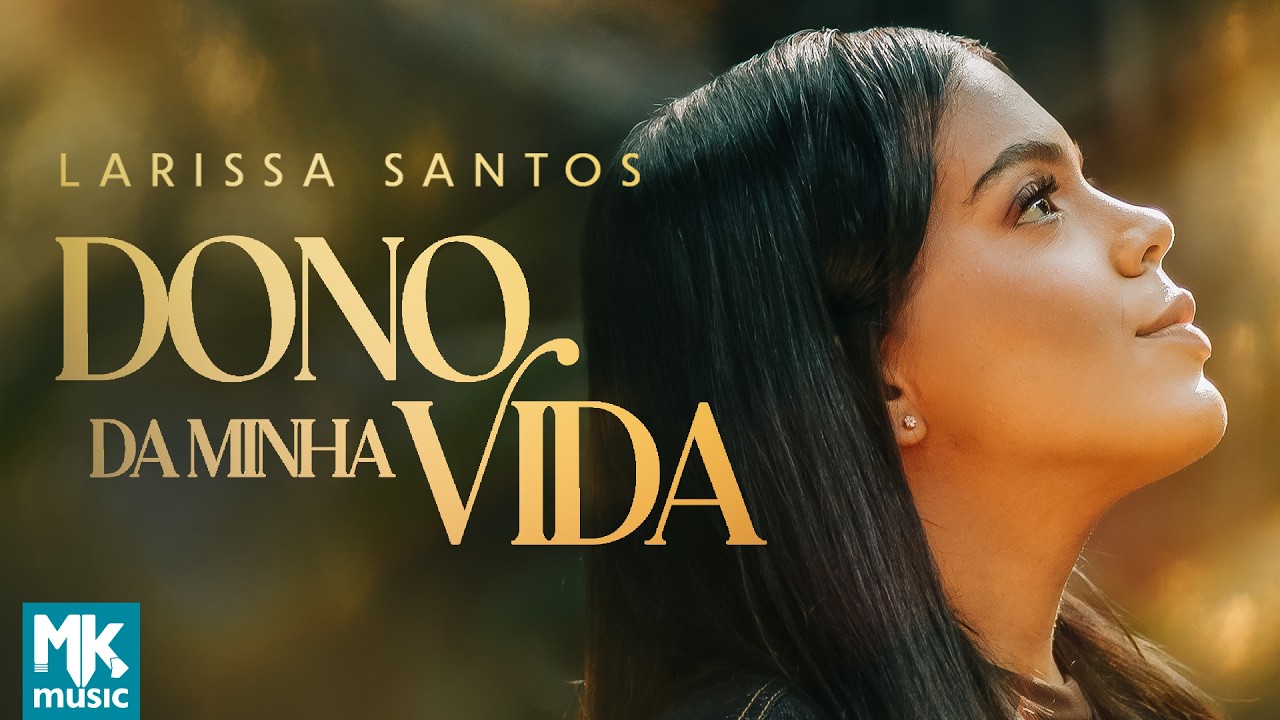 Larissa Santos - Dono da Minha Vida