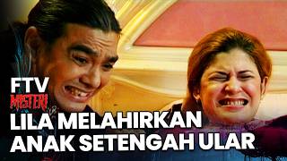 Download lagu Lila melahirkan anak setengah Ular | FTV Misteri mp3 Download lagu Lila melahirkan anak setengah Ular | FTV Misteri mp3