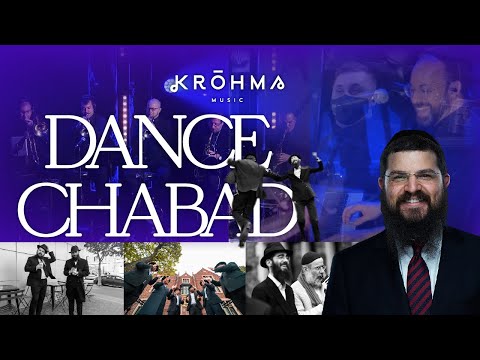 DANCE CHABAD!  Krohma ft Benny Friedman, Eli Marcus, Avremi G and Kapelle Choir led by Yossi Cohen