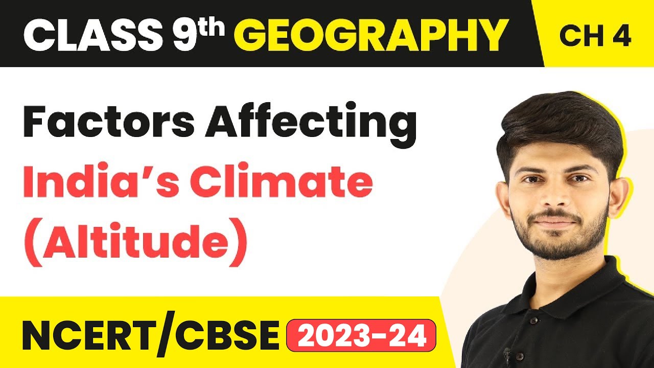 Class 9 Geography Chapter 4 | Factors Affecting India’s Climate (Altitude) - Climate