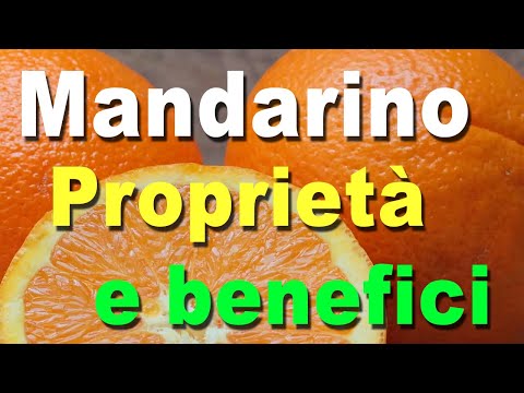 , title : 'Mandarino: benefici per la salute | Proprietà, usi e controindicazioni'