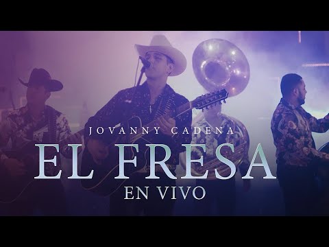 Jovanny Cadena - El Fresa [En Vivo]
