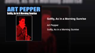 Softly, As in a Morning Sunrise