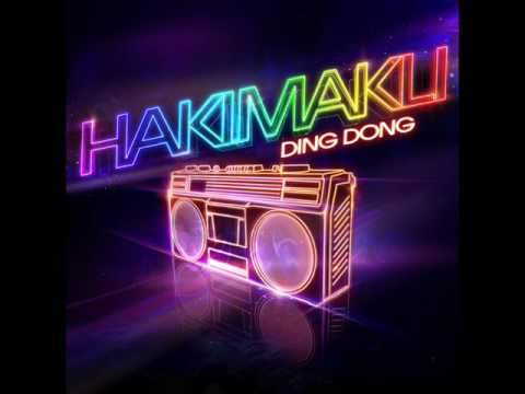 HAKIMAKLI - DING DONG (NEW)