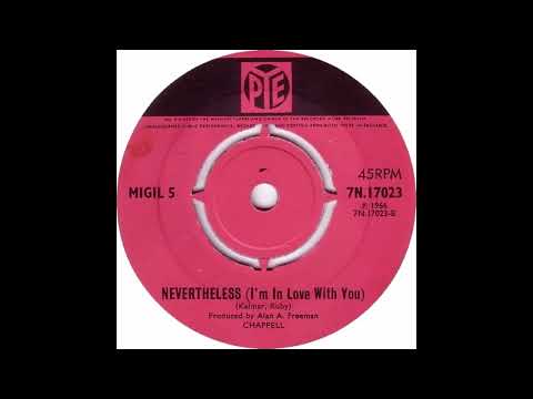 Migil 5   Nevertheless I'm In Love With You   Pye 7N 17023 1966