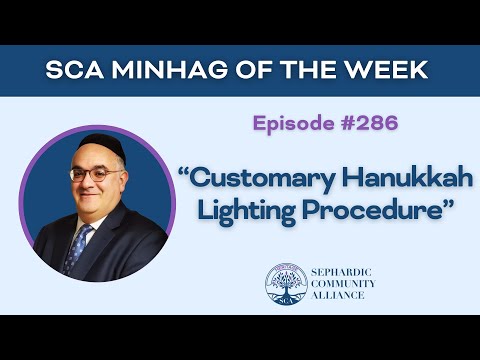 SCA Minhag of the Week 286: "Customary Hanukkah Lighting Procedure"